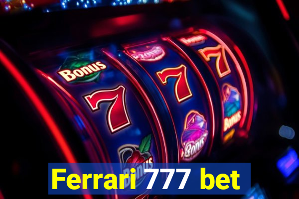 Ferrari 777 bet